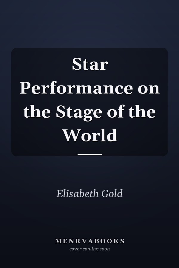 Star Performance on the Stage of the World