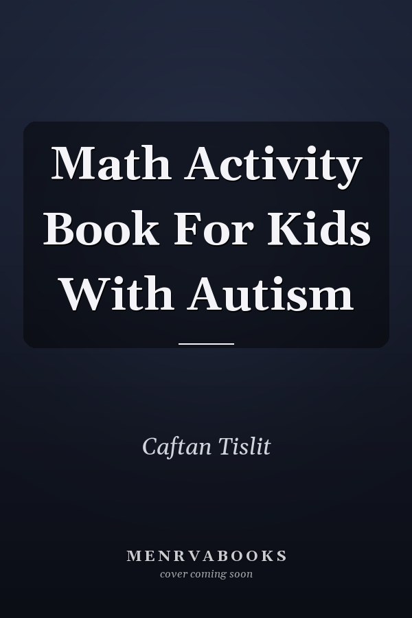 Math Activity Book For Kids With Autism