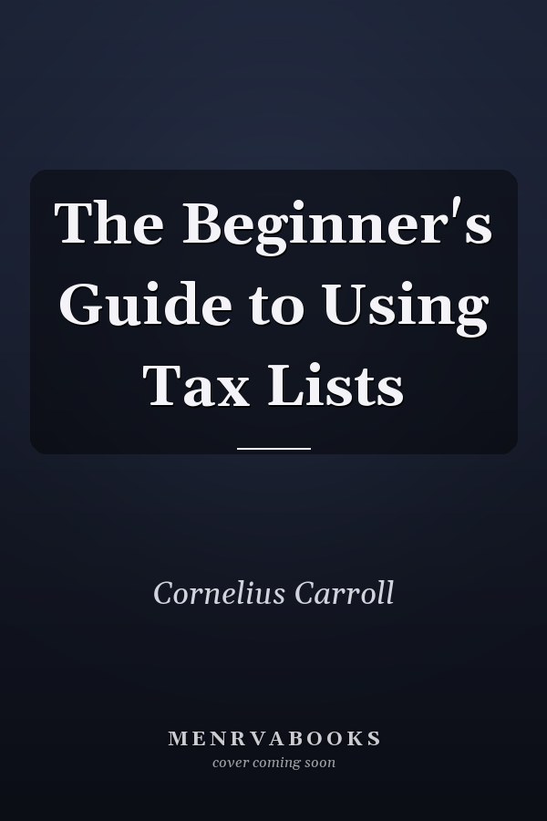 The Beginner's Guide to Using Tax Lists