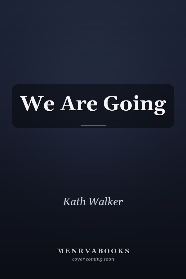 We Are Going