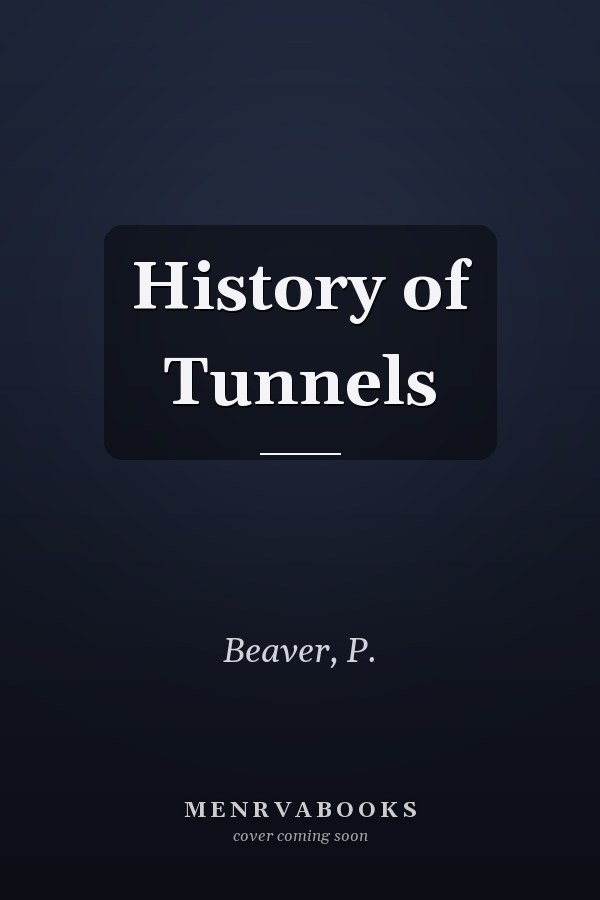 History of Tunnels