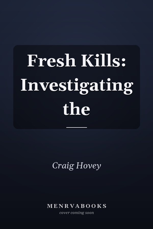 Fresh Kills: Investigating the