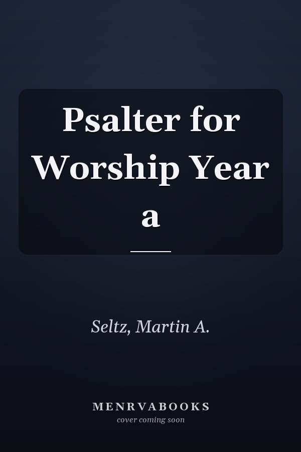 Psalter for Worship Year a