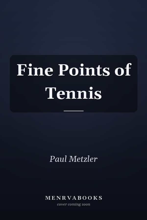Fine Points of Tennis