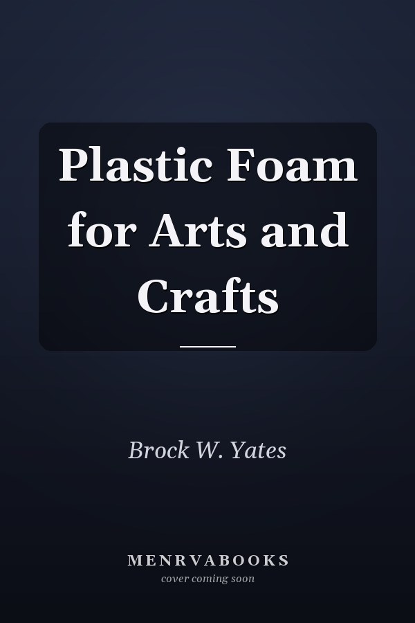 Plastic Foam for Arts and Crafts