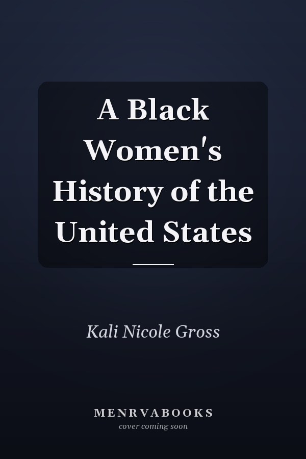 A Black Women's History of the United States