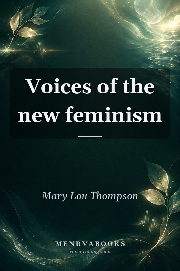 Voices of the new feminism