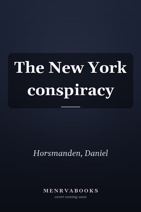 The New York conspiracy