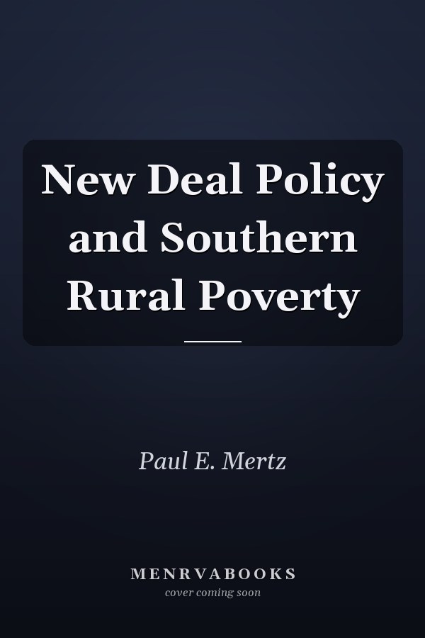 New Deal Policy and Southern Rural Poverty