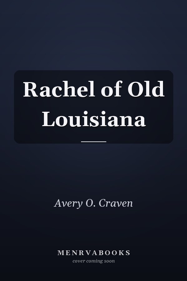 Rachel of Old Louisiana