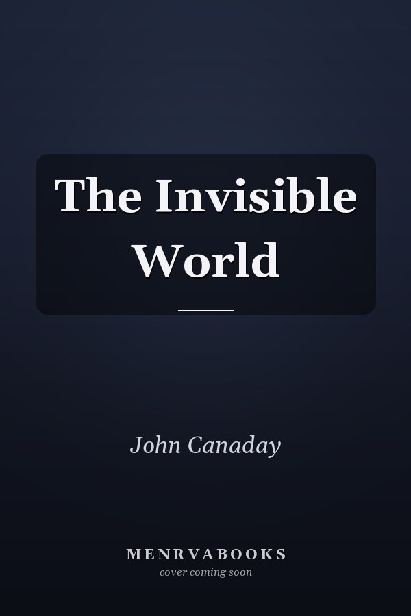 The Invisible World