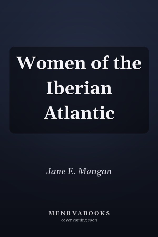 Women of the Iberian Atlantic