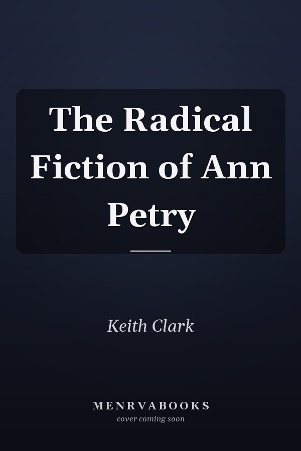 The Radical Fiction of Ann Petry