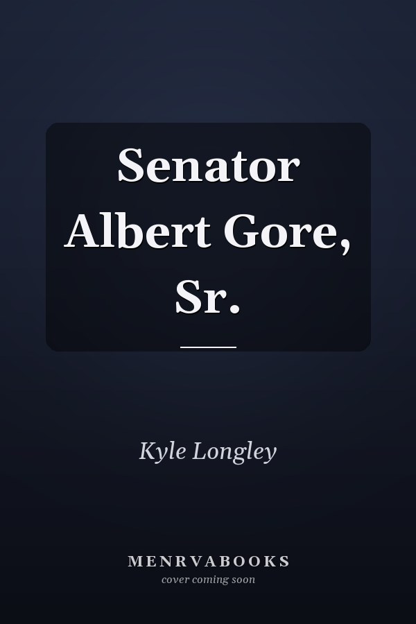 Senator Albert Gore, Sr.