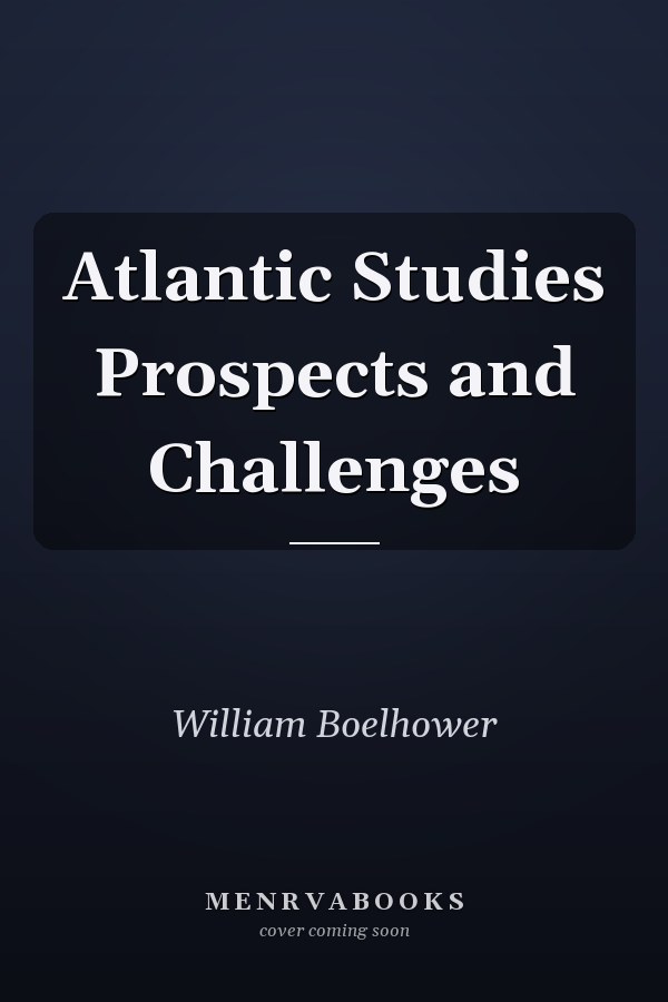 Atlantic Studies Prospects and Challenges