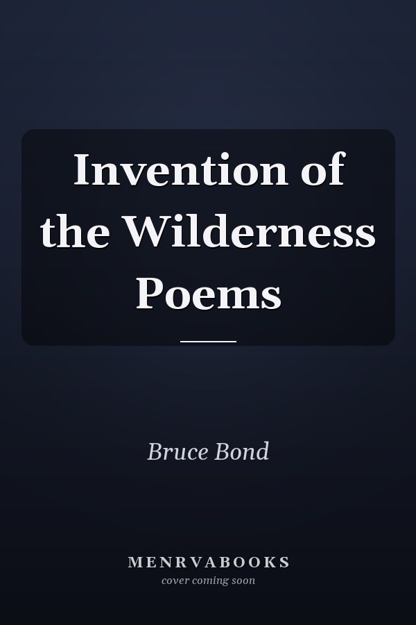 Invention of the Wilderness Poems