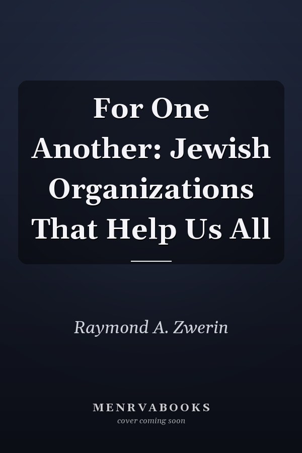 For One Another: Jewish Organizations That Help Us All