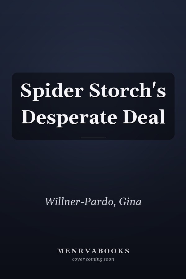 Spider Storch's Desperate Deal