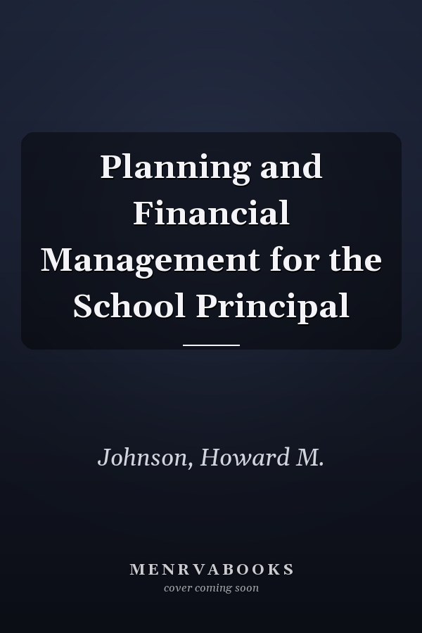 Planning and Financial Management for the School Principal