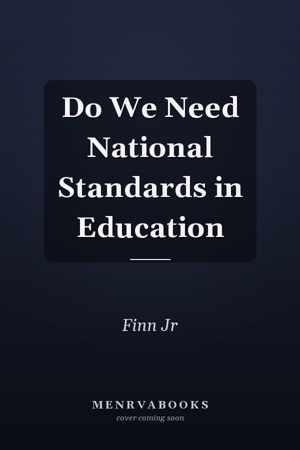 Do We Need National Standards in Education