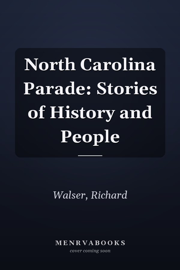 North Carolina Parade: Stories of History and People