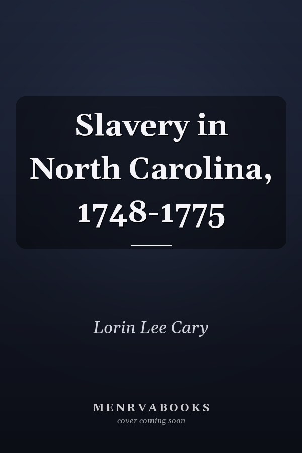 Slavery in North Carolina, 1748-1775