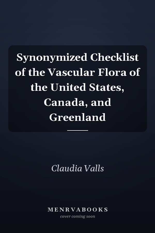 Synonymized Checklist of the Vascular Flora of the United States, Canada, and Greenland