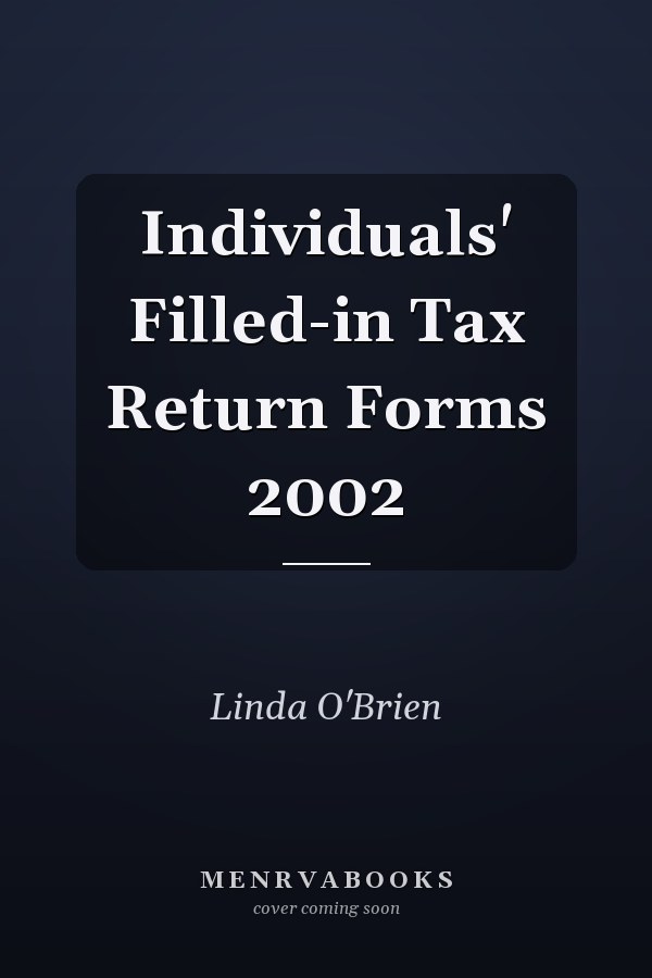 Individuals' Filled-in Tax Return Forms 2002