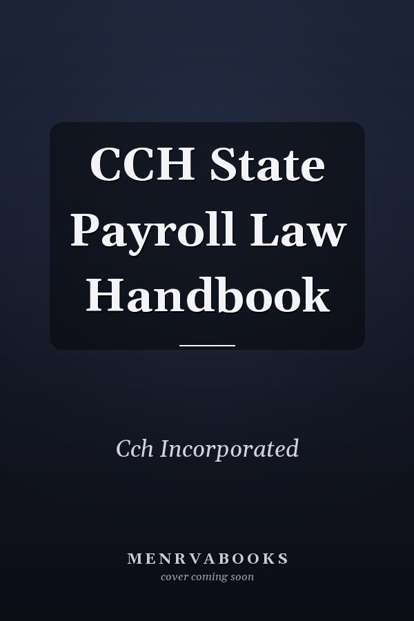 CCH State Payroll Law Handbook