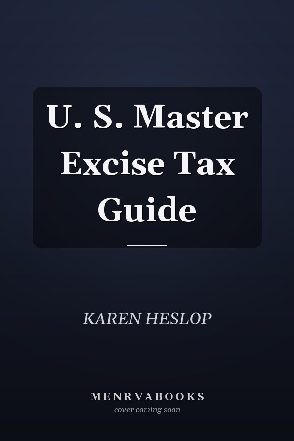 U. S. Master Excise Tax Guide