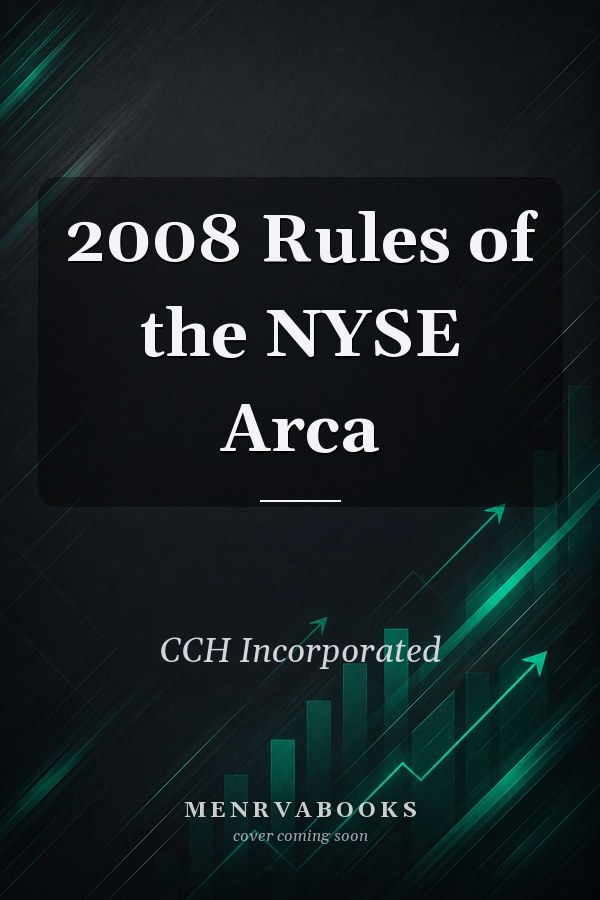 2008 Rules of the NYSE Arca