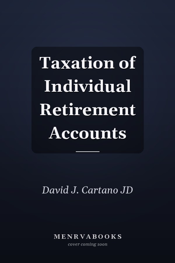 Taxation of Individual Retirement Accounts