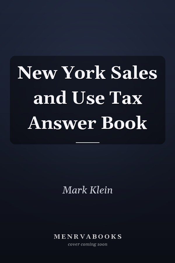 New York Sales and Use Tax Answer Book