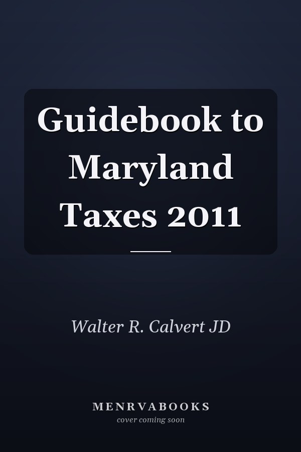 Guidebook to Maryland Taxes 2011