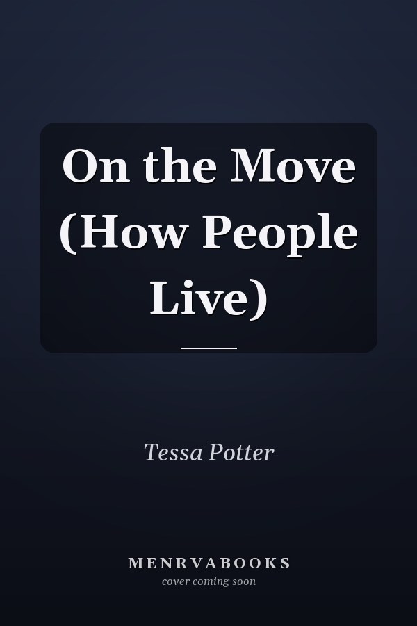 On the Move (How People Live)