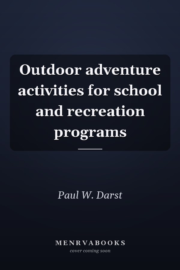 Outdoor adventure activities for school and recreation programs