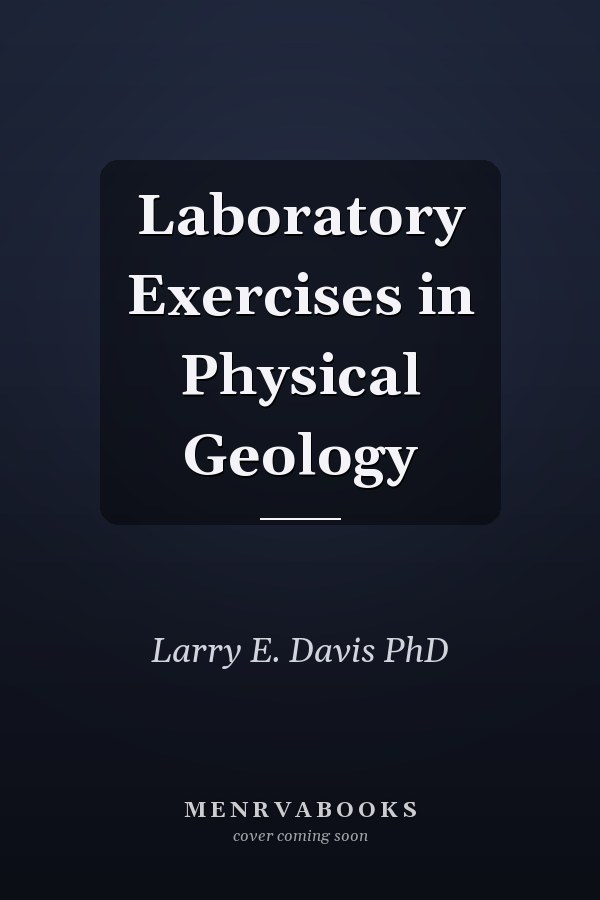 Laboratory Exercises in Physical Geology