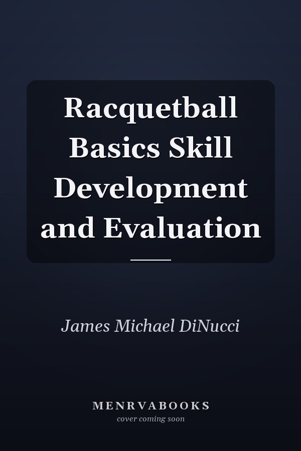 Racquetball Basics Skill Development and Evaluation