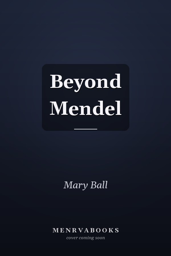 Beyond Mendel