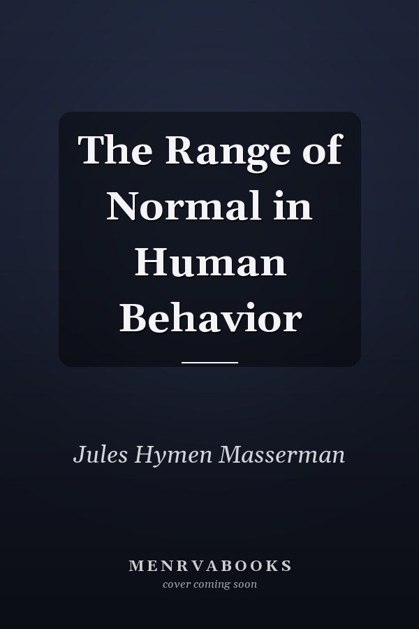 The Range of Normal in Human Behavior