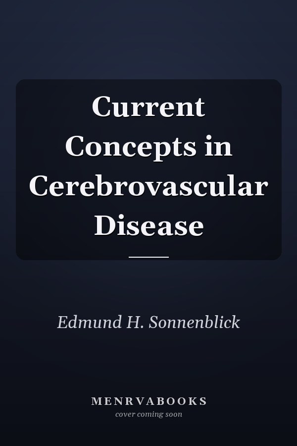 Current Concepts in Cerebrovascular Disease