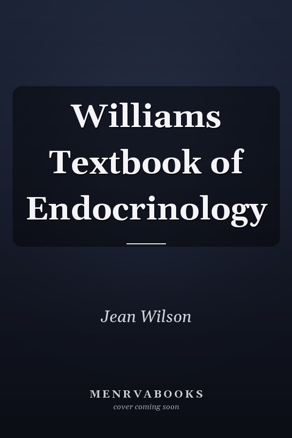 Williams Textbook of Endocrinology