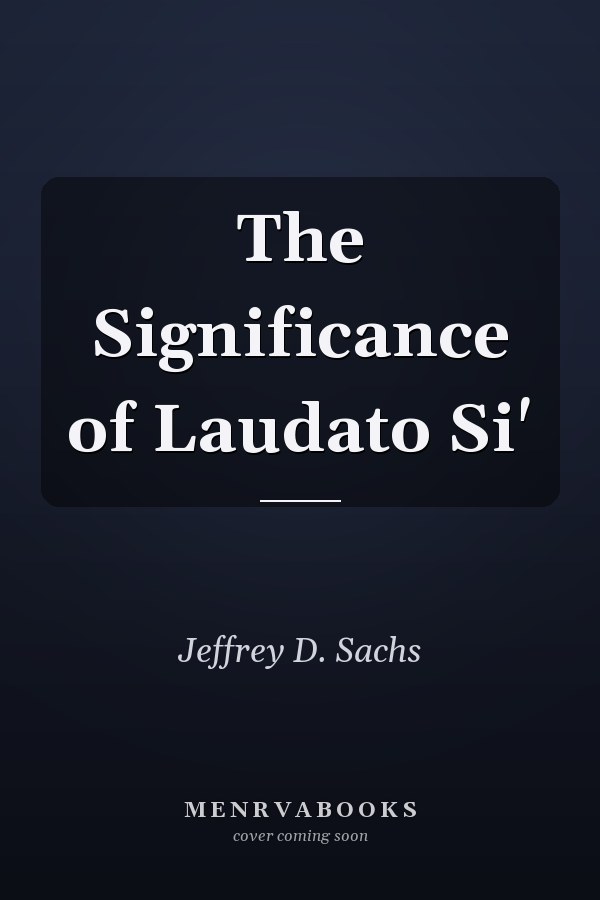 The Significance of Laudato Si'
