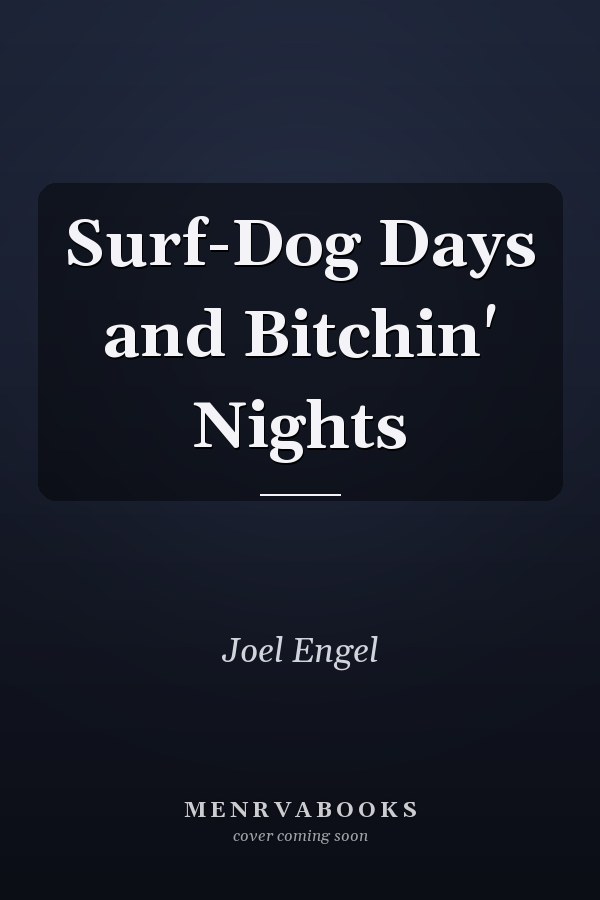 Surf-Dog Days and Bitchin' Nights