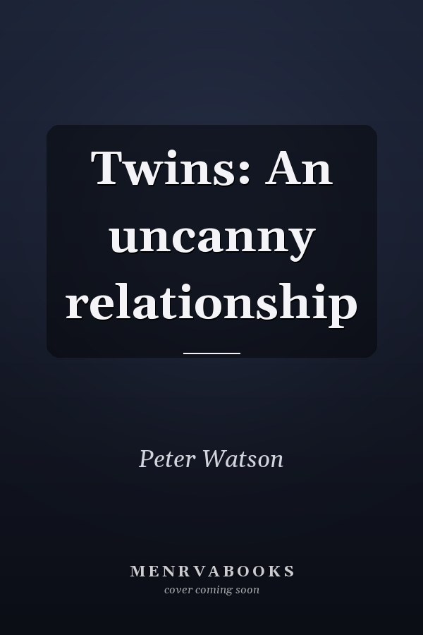 Twins: An uncanny relationship