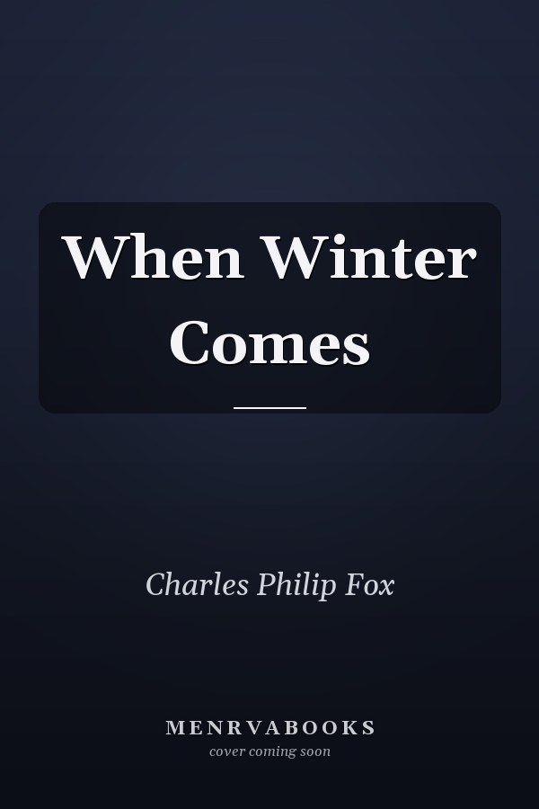 When Winter Comes