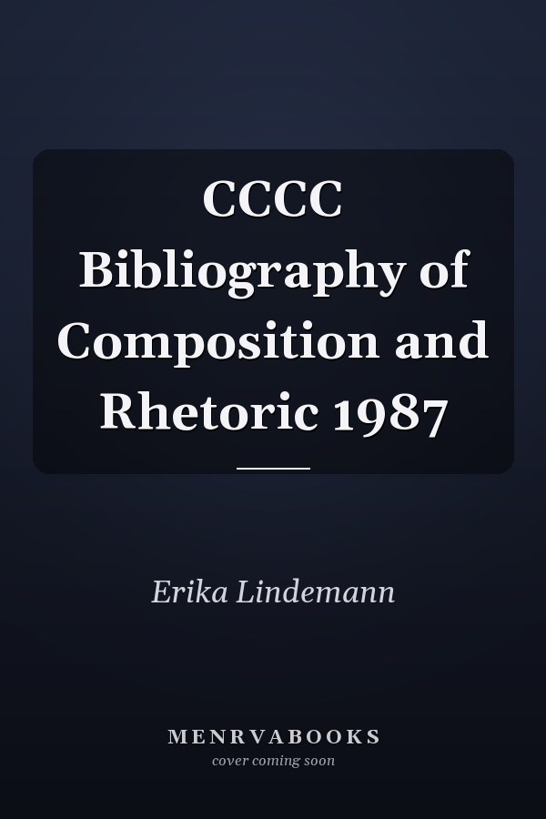 CCCC Bibliography of Composition and Rhetoric 1987