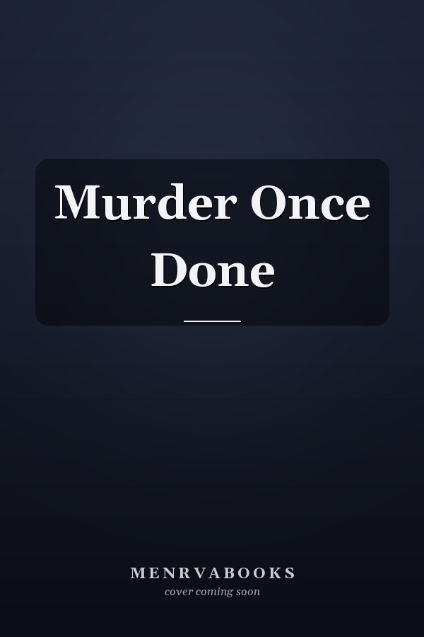 Murder Once Done