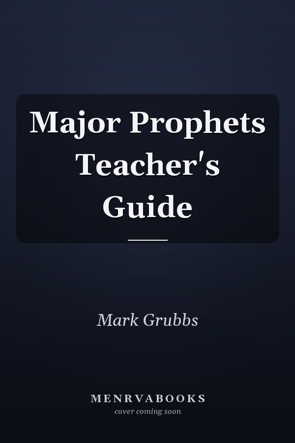 Major Prophets Teacher's Guide
