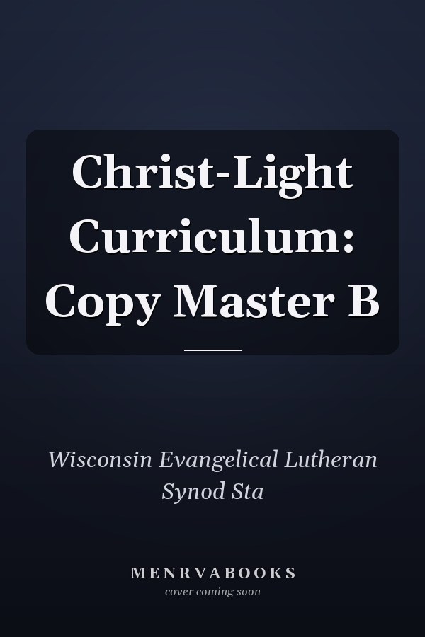 Christ-Light Curriculum: Copy Master B